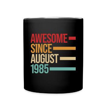 Geburstag Awesome Since August 1985 - Full Colour Mug - black - Front