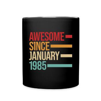 Geburstag Awesome Since January 1985 - Full Colour Mug - black - Front