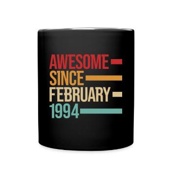 Geburstag Awesome Since February 1994 - Tasse einfarbig - Schwarz - Vorne