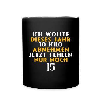 Ich wollte 10 kilo abnehmen, Spruch Funshirt - Tasse einfarbig - Schwarz - Vorne