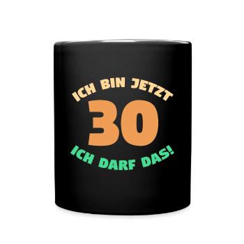 Dreißig Dreißigster 30 Jahre Geburtstag - Tasse einfarbig - Schwarz - Vorne