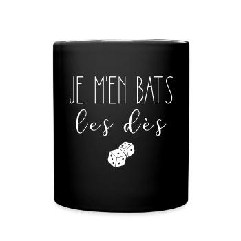 Je m'en bats les dès - Humour rôliste JDR - Mug uni - noir - Devant