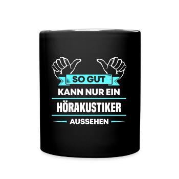 Hörakustiker Design für stolze Handwerker - Tasse einfarbig - Schwarz - Vorne