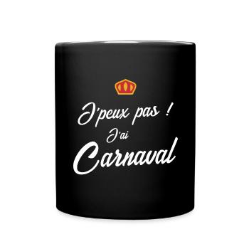 Je peux pas j'ai carnaval - Mug uni - noir - Devant