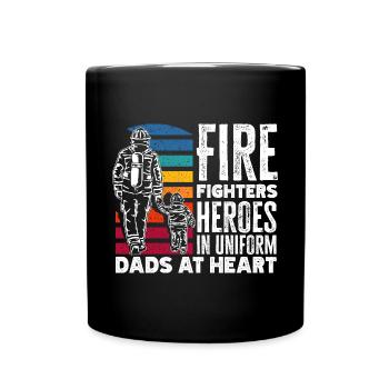 Firefighters Heroes in Uniform Dads at Heart - Full Colour Mug - black - Front