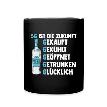 5G ist die Zukunft Vodka - Tasse einfarbig - Schwarz - Vorne