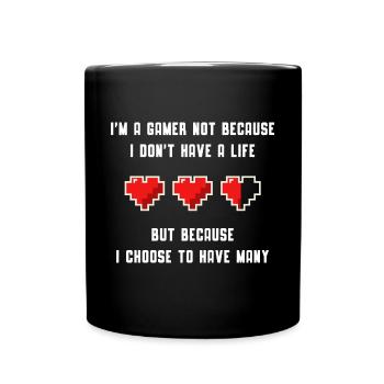 Gamer choose Life - Gaming Love - Tasse einfarbig - Schwarz - Vorne
