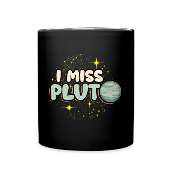 I Miss Pluto - Full Colour Mug - black - Front