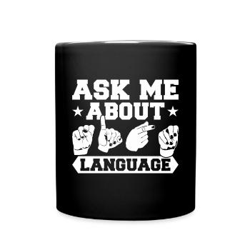 Deaf Deaf Sign Language Deaf Pride - Full Colour Mug - black - Front