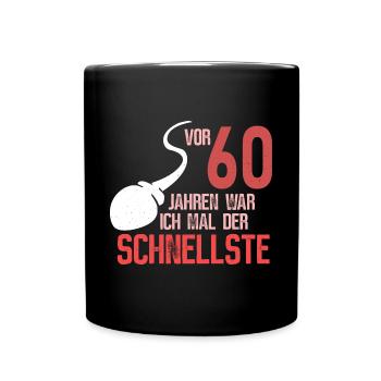 60. Geburtstag - schnellster im Verkehr - Tasse einfarbig - Schwarz - Vorne