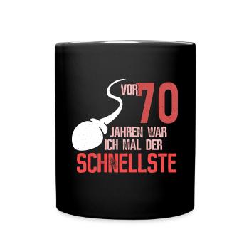 70. Geburtstag - schnellster im Verkehr - Tasse einfarbig - Schwarz - Vorne