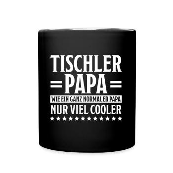 Tischler Lustiger Spruch Beruf Tischler Geschenk - Tasse einfarbig - Schwarz - Vorne