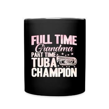 Tuba Großmutter Tuba Meisterin Geschenk - Tasse einfarbig - Schwarz - Vorne