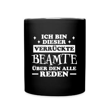 Beamter Lustiger Spruch Verbeamtung Büro Geschenk - Tasse einfarbig - Schwarz - Vorne