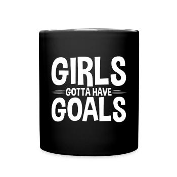 Girls Gotta Have Goals 4 - Tasse einfarbig - Schwarz - Vorne