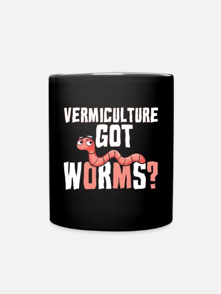 Vermiculture Got Worms - Tasse einfarbig - Schwarz