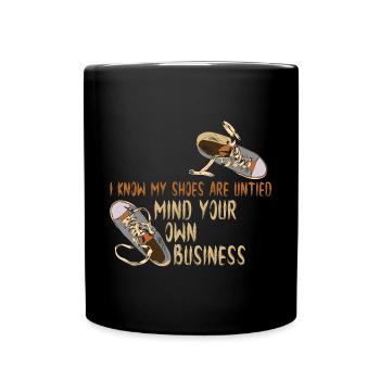 I know my shoes are open, but - Full Colour Mug - black - Front