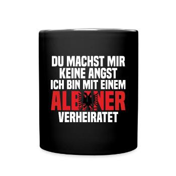 Du machst mir Keine Angst ich bin mit einem Albane - Tasse einfarbig - Schwarz - Vorne