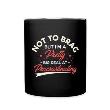 Assez gros problème à la procrastination - Mug uni - noir - Devant