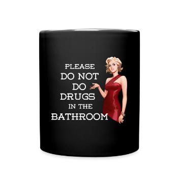 Please do not Drugs in the Bathroom - Tasse einfarbig - Schwarz - Vorne
