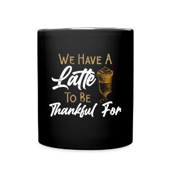 Mindset Friendly Advice Thankful Coffee Latte Insp - Full Colour Mug - black - Front
