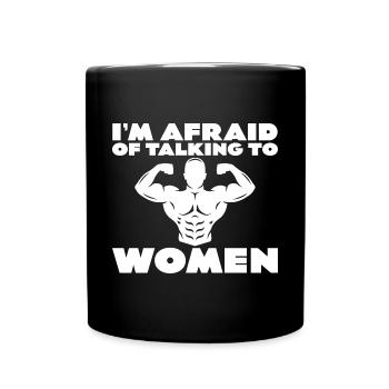 I'm Afraid Of Talking To Women 2 - Tasse einfarbig - Schwarz - Vorne