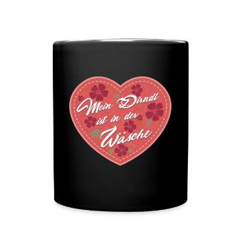 Mei Dirndl is no in der Wäsche - lustig Bayerisch - Tasse einfarbig - Schwarz - Vorne