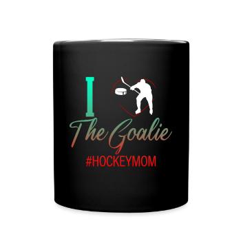 I Love The Goalie #hockeymom 4 - Tasse einfarbig - Schwarz - Vorne