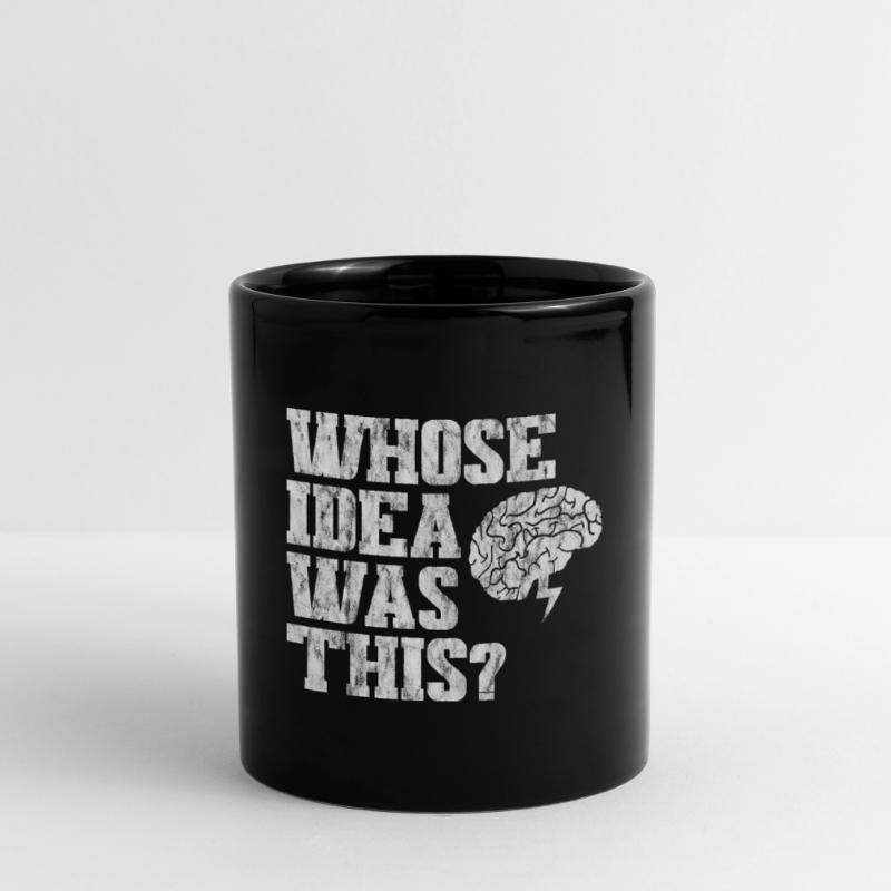 Whose Idea Was This 3 Tasse einfarbig