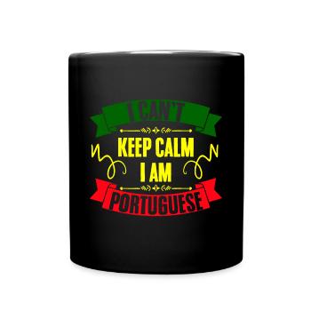 I Can't Keep Calm Funny I Am Portuguese For - Tasse einfarbig - Schwarz - Vorne