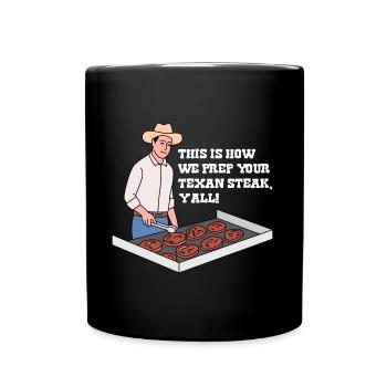 Steak in Texas Design für stolze Texaner - Tasse einfarbig - Schwarz - Vorne