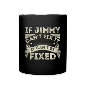 Si Jimmy ne peut pas le réparer - Mug uni - noir - Devant