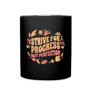 Groovy Strive For Progress Not Perfection A - Full Colour Mug - black - Front