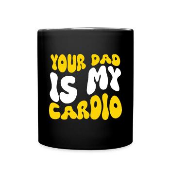 Dein Vater ist mein Cardio-Humor - Tasse einfarbig - Schwarz - Vorne