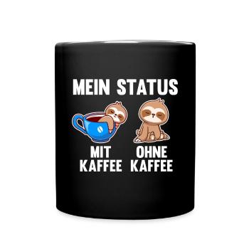 Faultier Mein Status Mit Kaffee Ohne Kaffee - Tasse einfarbig - Schwarz - Vorne