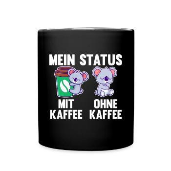Koala Mein Status Mit Kaffee Ohne Kaffee - Tasse einfarbig - Schwarz - Vorne