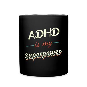 ADHD is my Superpower - Full Colour Mug - black - Front