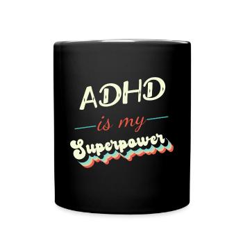 ADHD is my Superpower - Full Colour Mug - black - Front