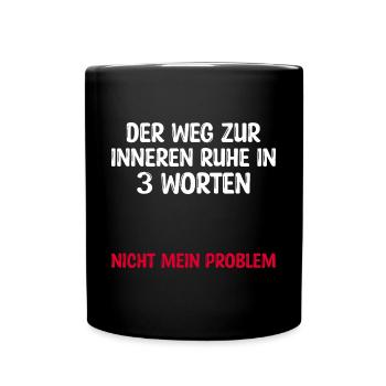 Der Weg zur inneren Ruhe in 3 Wörtern - Tasse einfarbig - Schwarz - Vorne
