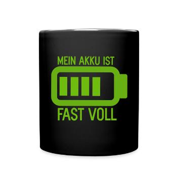 Mein Akku ist fast Voll Batterie und Energie - Tasse einfarbig - Schwarz - Vorne