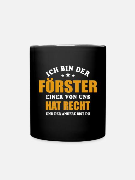 Ich bin der Förster - einer von uns hat Recht - Tasse einfarbig - Schwarz