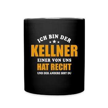 Ich bin der Kellner - einer von uns hat Recht - Tasse einfarbig - Schwarz - Vorne