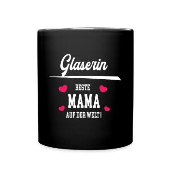 Glaserin Beste Mama Muttertag Geburtstag Glaserei - Tasse einfarbig - Schwarz - Vorne