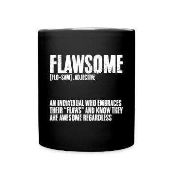Flawsome Funny Individual Who Embraces Their Flaws - Full Colour Mug - black - Front