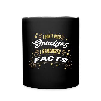 Ich Halte Keine Groll Ich Merke Mir Fakten - Tasse einfarbig - Schwarz - Vorne
