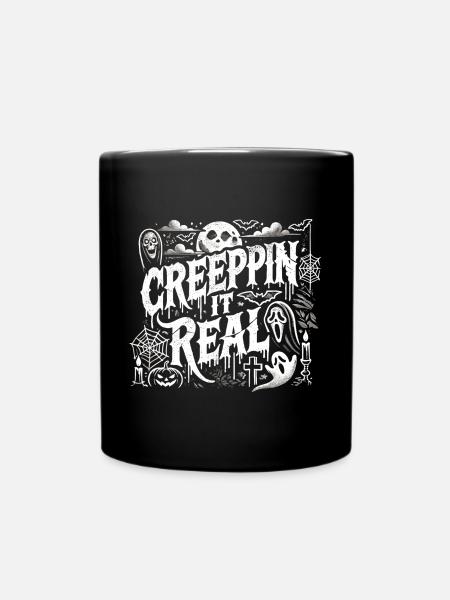 Creepin' It Real - Dunkles Gruseliges Halloween - Tasse einfarbig - Schwarz
