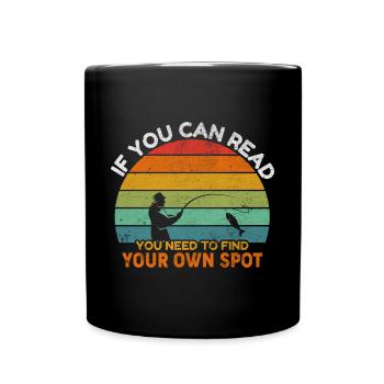 Vous devez trouver votre propre spot - Angler, Fischer - Mug uni - noir - Devant