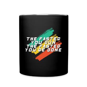 Marathon Runner Faster You Run Faster Done Running - Full Colour Mug - black - Front
