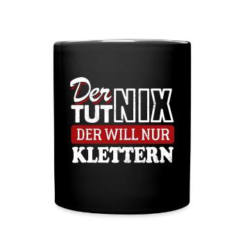 Der tut nix der will nur klettern - Spruch - Tasse einfarbig - Schwarz - Vorne