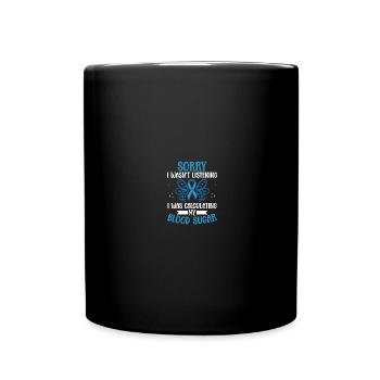 Diabetics Type 1 Diabetes Awareness T1D - Full Colour Mug - black - Front